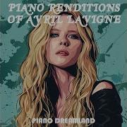 Piano Project Topic Avril Lavigne Renditions Take Me Away