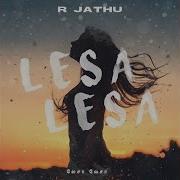 Lesa Lesa R Jathu