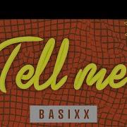 Basixx Tell Me Feat Andy Delos Santos