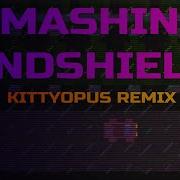 Smashing Windshields Kittyopus Remix Fnaf