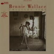 Bennie Wallace Willie Mae