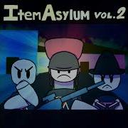 Item Asylum Vol 2