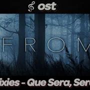 Саундтрек Сериала Извне 2022 From Ost Pixies Que Sera Sera Whatever Will Be Will Be