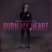 Blazzerfox Burn My Heart