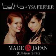 Belka Made In Japan Dj Fisun Remix