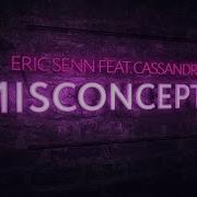 Eric Senn Misconception Feat Cassandra Grey