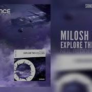 Explore The Unknown Neil Redden Remix Milosh K