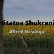 Nitatoa Shukrani St Francis Of Assisi Kariobangi Alfred Ossonga Lyrics Video Catholyrics Tv