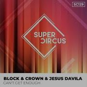 Can T Get Enough Original Mix Block Crown Jesus Davila