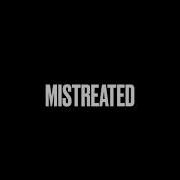 Mistreated Feat Charlie P