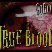 Goblin True Blood