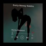 Macka Diamond Still Got It Raw Dutty Money Riddim For Promotion Only Macka Diamond