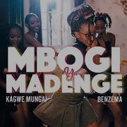 Kagwe Mungai Mbogi Ya Madenge Feat Benzema