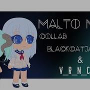 Malto Meme Gachalife Collab