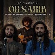 Oh Sahib Original Soundtrack Of Abdullahpur Ka Devdas Zain Zohaib Zain Zohaib