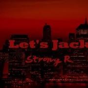 Strong R Let S Jack