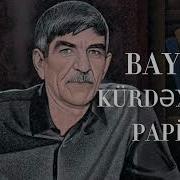 Bayram Kurdexanli Papiros Remix Morminor