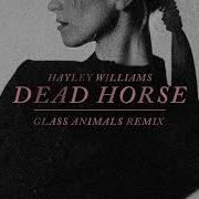 Hayley Williams Dead Horse Glass Animals Remix