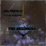 Big Fresco The Beginning Feat Potok Philippe