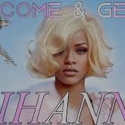 Rihanna Come Get It Reject By Selena Gomez Talk That Talk Reject Rihanna Station