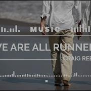 Craig Reever We Re All Runners Feat Nadja Alsén