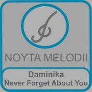 Daminika Never Forget About You