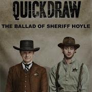 The Ballad Of Sheriff Hoyle From Quickdraw Feat Redd Kinsella