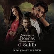 O Sahib From Abdullahpur Ka Devdas Adnan Dhool Music