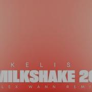 Milkshake Alex Wann Remix