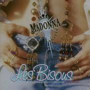 Madonna Like A Prayer Les Bisous Remix