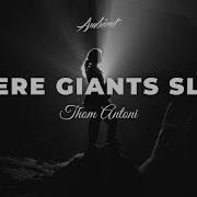 Thom Antoni Where Giants Sleep