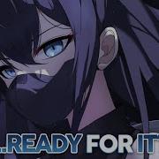 Nightcore Ready For It Lyrics Syrex