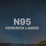 Kendrick Lamar N95 Lyrics Futurehype