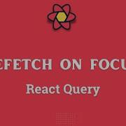 Refetch On Window Focus Refetchonwindowfocus In React Query React Query Tutorial 2022 Part 7 Nadythecoder