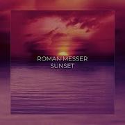 Roman Messer Sunset