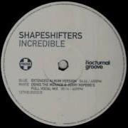 Incredible Extended Album Version The Shapeshifters