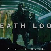 Death Loop Aim To Head