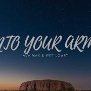 Ava Max Into Your Arms Witt Lowry No Rap New Sad Song 2019