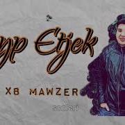 Xb Mawzer Keyp Etjek Sozler Tekst Lyric