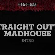 Straight Outta Madhouse Intro Rg