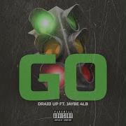 Draid Up Go Feat Jaybe 4Lb