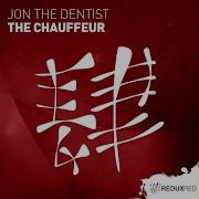 The Chauffeur Extended Mix Jon The Dentist