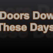 3 Doors Down These Days