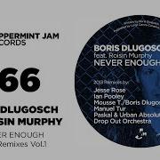 Boris Dlugosch Never Enough Drop Out Orchestra Remix