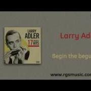 Begin The Begeine Larry Adler