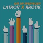 Latroit Get Up Everybody