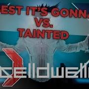 The Best It S Gonna Get Vs Tainted