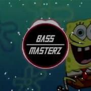 Spongebob I Need It Goblins From Mars Trap Remix Bass Boosted