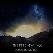 Pitch Black Sky Proto Bytez