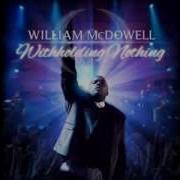 William Mcdowell Withholding Nothing Audio Only William Mcdowell Music